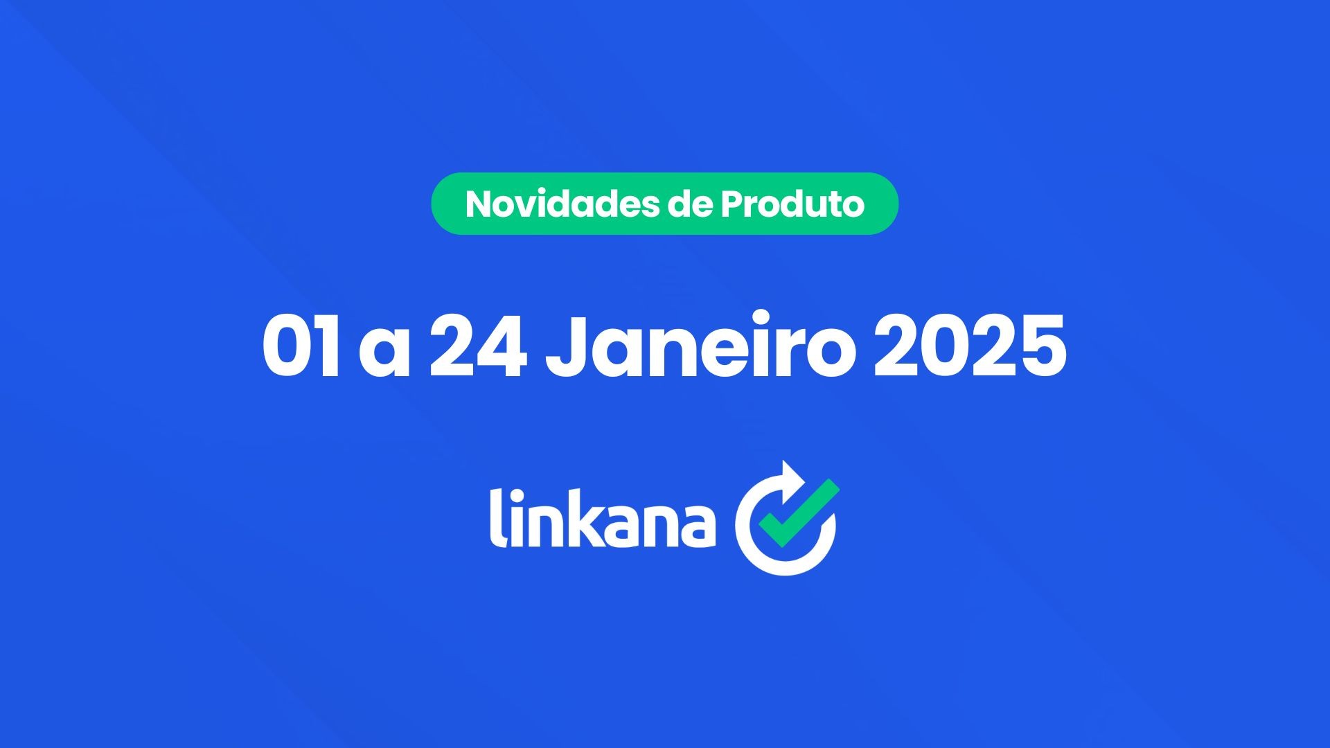 01 a 24 de Janeiro de 2025