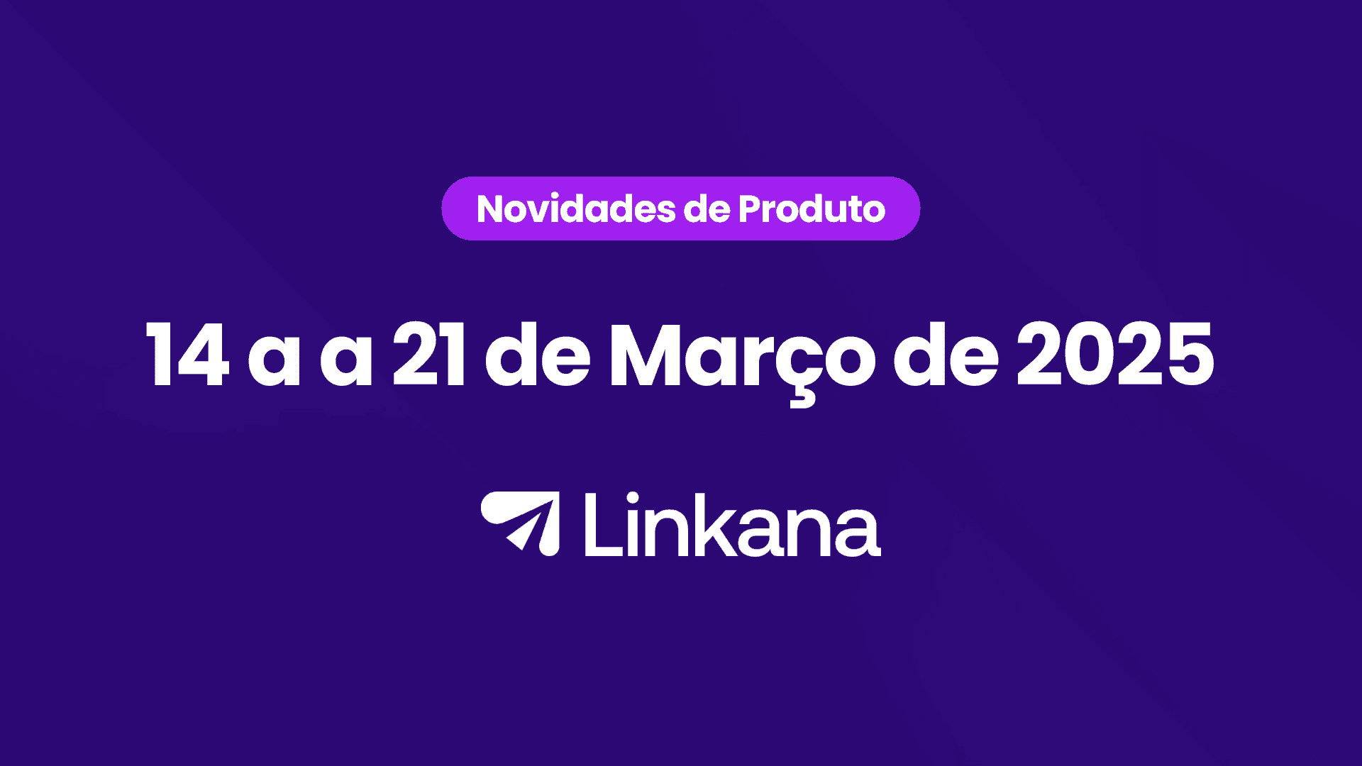 14 a 21 de Março de 2025