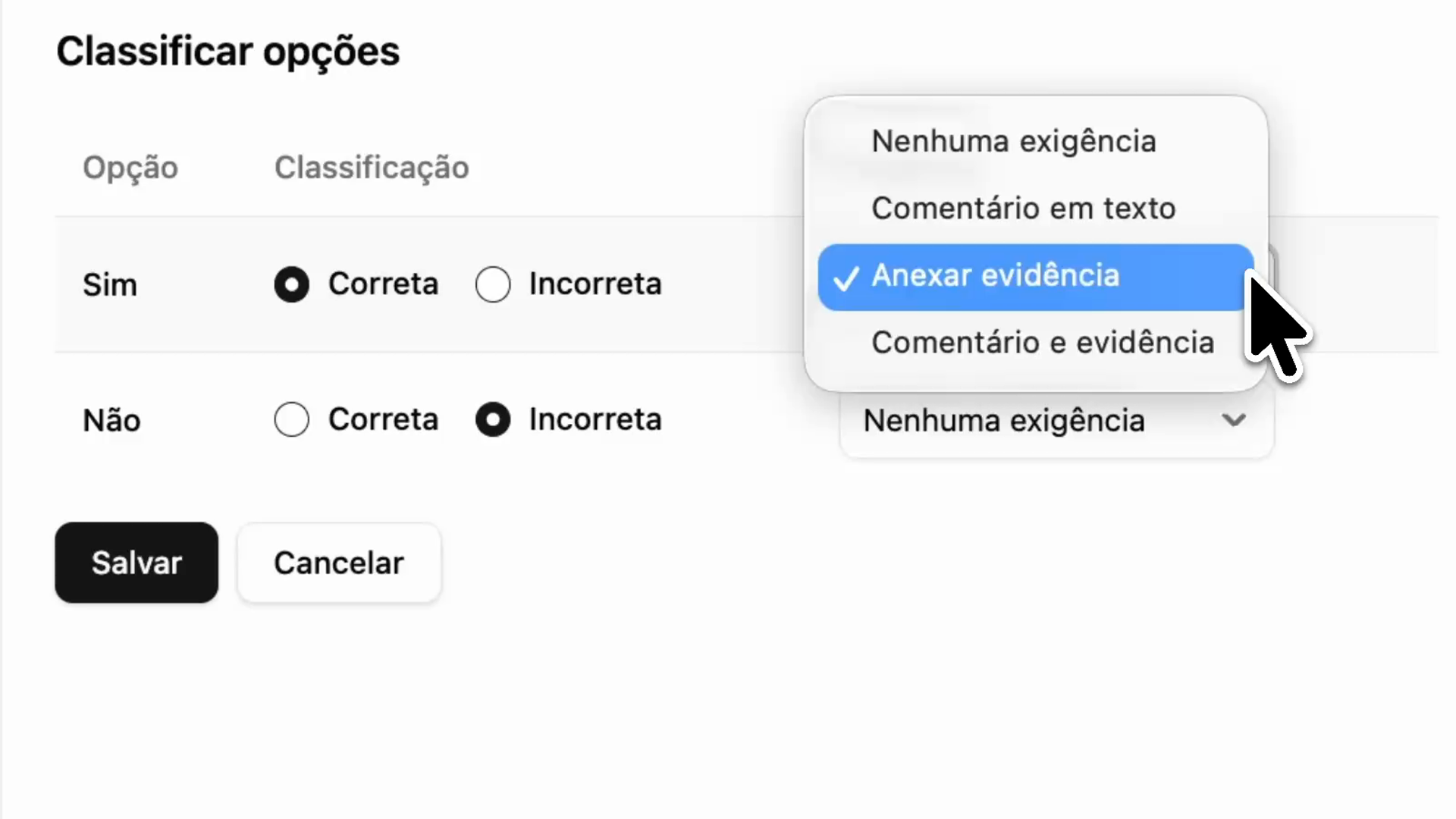 Tela Classificar opções com as colunas Opção, Classificação e Exigência, com o seletor de exigência aberto mostrando as opções Nenhuma exigência, Comentário em texto, Anexar evidência e Comentário e evidência.
